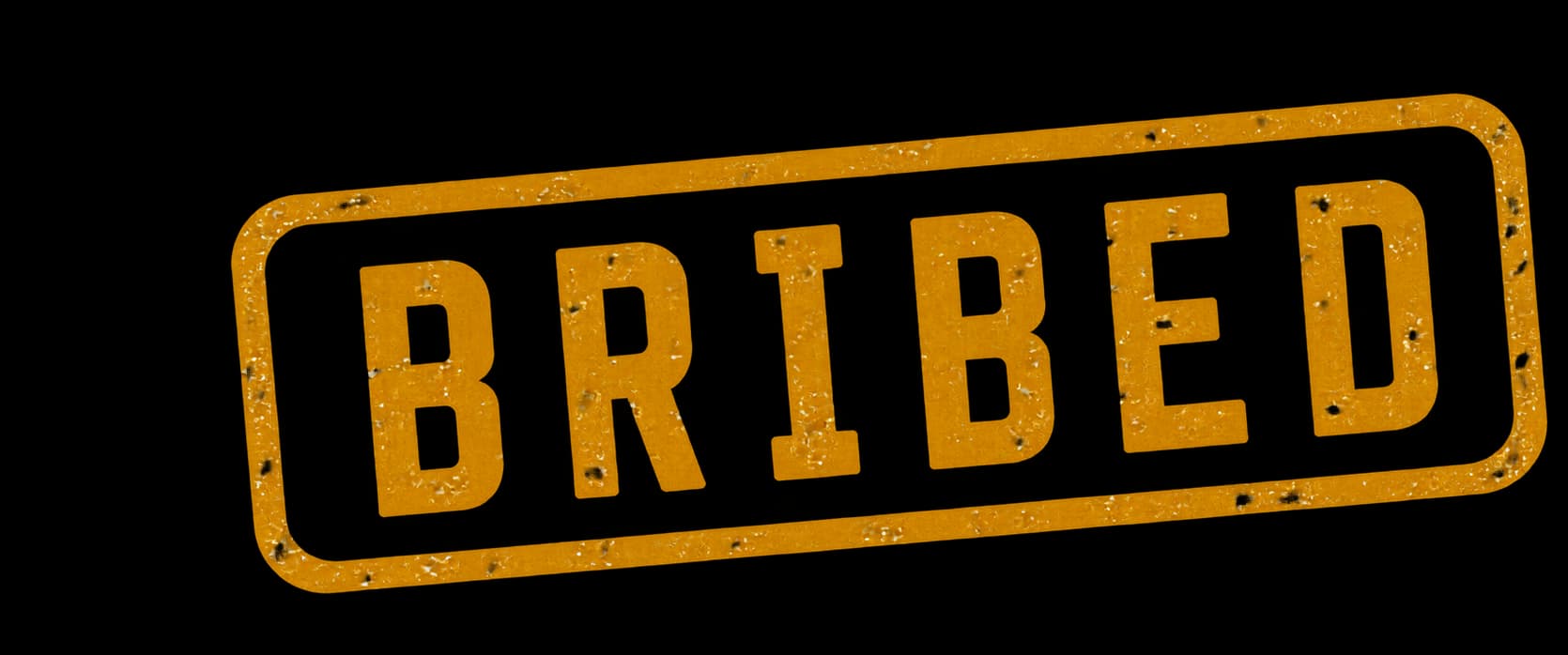 Bribed